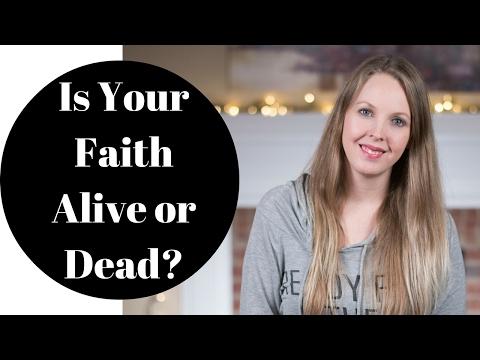 Is Your Faith Alive or Dead? - James 2:14-26 | James Bible Study