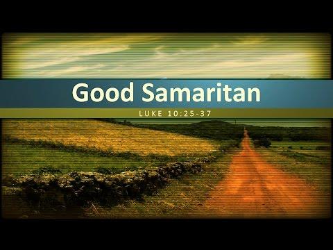 The Good Samaritan (Luke 10:25-37)