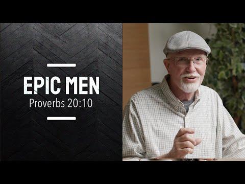 Epic Men | Episode 97 | Proverbs 20:10