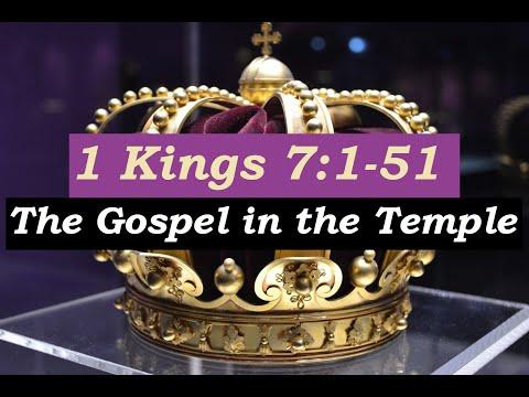 12-09-21 PM (1 Kings  7:1-51) - The Gospel in the Temple
