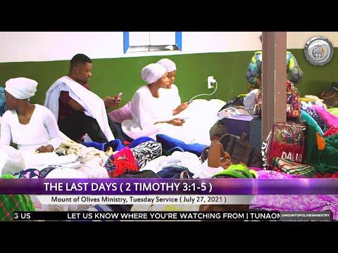 The last days ( 2 timothy 3:1-5 ) Tuesday Service ( July 27, 2021 )