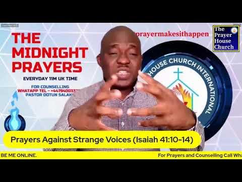 Prayers Against Strange Voices (Isaiah 41:10-14) - Pastor Dotun Salako