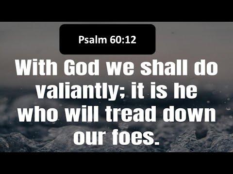 Psalm 60:12 || Through God We Shall do Valiantly || Who shall Tread Down Our Adversaries