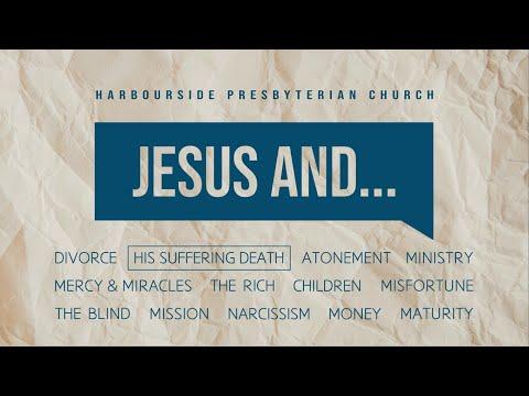 Mark 10:32-34 - Jesus And…His Suffering Death