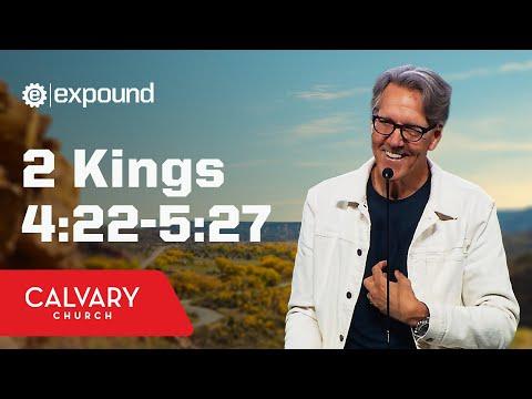 2 Kings 4:22-5:27 - Skip Heitzig