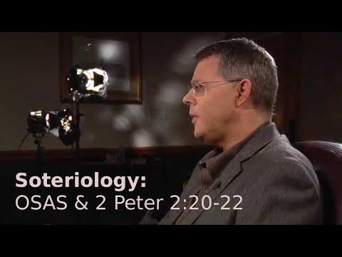 Andy Woods - Soteriology 46: OSAS & 2 Peter 2:20-22