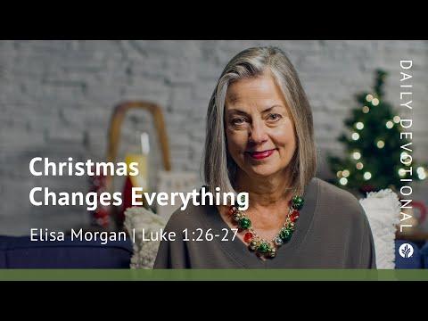 Christmas Changes Everything | Luke 1:26–27 | Our Daily Bread Video Devotional