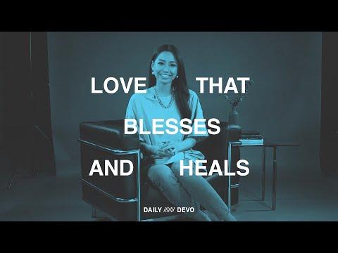 Love That Blesses and Heals — Daily Devo •  Romans 12:14