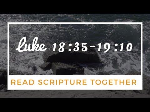 Read Scripture Together | Luke 18:35-19:10