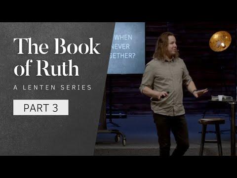 Ruth - A Lenten Series (Part 3) | Ruth 1:15-22