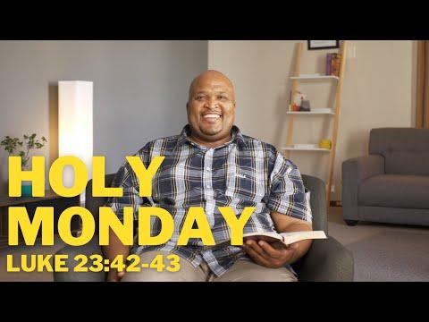Holy Week | Holy Monday | Luke 23:42-43