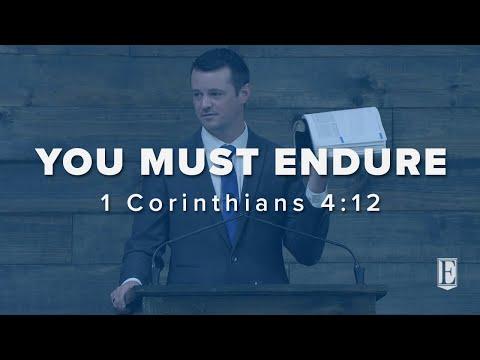 YOU MUST ENDURE: 1 Corinthians 4:12
