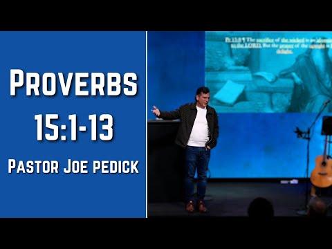Proverbs 15:1-13 | The Wise Sayings of Solomon | Tuesday Night Bible Study 4/16/24 Pastor Joe Pedick