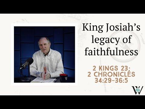 Lesson 166: A Faithful Influence with Few Results (2 Kings 23; 2 Chronicles 34:29-36:5)