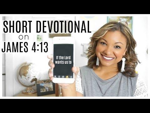 SHORT DEVOTIONAL | JAMES 4:13 | IF THE LORD WANTS US TO