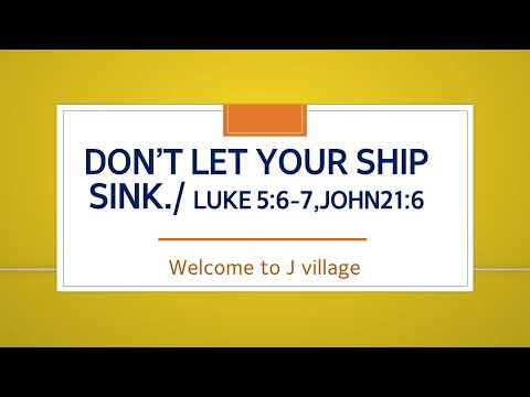 120- Don't let your ship sink /  Luke 5:6-7. John 21:5-6