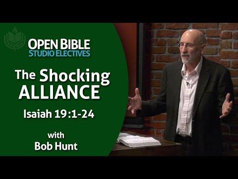 Studio Electives - The Shocking Alliance: Isaiah 19:1-14 with Bob Hunt