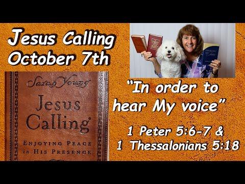 Jesus Calling” 10-7  “In order to hear My voice”  Read by Nancy Stallard 1 Peter 5:6  1 Thess 5:18