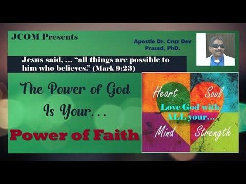The Power of God is Your Power of Faith - Ref. Mark 9:23 by Apostle Dr. Cruz Dev Prasad, PhD at JCOM