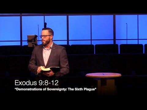 “Demonstrations of Sovereignty: The Sixth Plague" - Exodus 9:8-12 (3.9.22) - Dr. Jordan N. Rogers