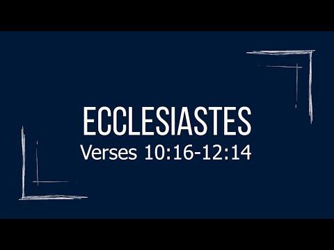 Ecclesiastes 10:16-12:14 || Calvary Chapel Stroudsburg