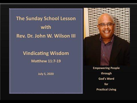 Vindicating Wisdom - Matthew 11:7-19