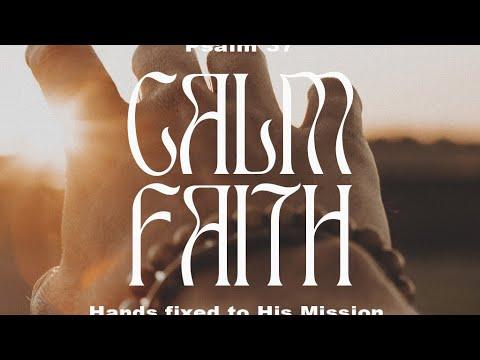 "Calm Faith." Psalm 37:25-34 | C3 Currumbin Online Service | January 23rd 2022