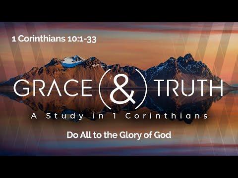 1 Corinthians 10:1-33 - Do All to the Glory of God - First Service - White Fields Community Church