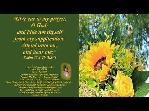 Give Ear To My Prayer Psalm 55:1-2b Rev. Cedricka Simmons-Bron