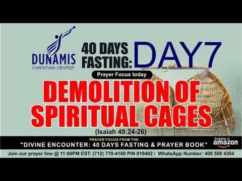 DAY 7 DEMOLITION OF SPIRITUAL CAGES Isaiah 49:24-26