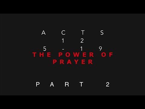 Acts 12:5-19 The Power of Prayer Part 2