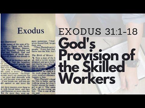 EXODUS 31:1-18 GOD'S PROVISION OF THE SKILLED WORKERS | OBSERVING THE SABBATH (S13 E31)