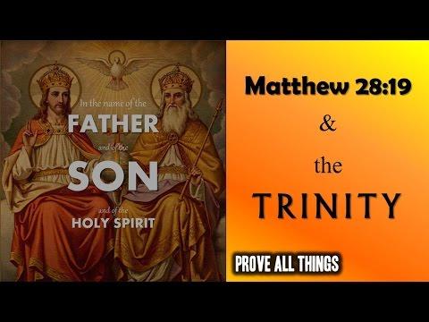Matthew 28:19 &amp; The Trinity - Prove All Things 3