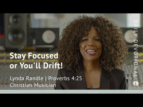 Stay Focused or You’ll Drift | Proverbs 4:25 | Our Daily Bread Video Devotional