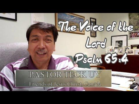 Psalm 65:4 - The Voice of the Lord - September 24, 2020 by Pastor Teck Uy