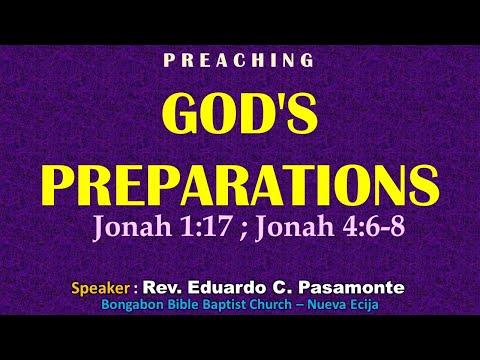 GOD'S PREPARATIONS (Jonah 1:17 ; 4:6-8) - Preaching - Ptr. Ed Pasamonte