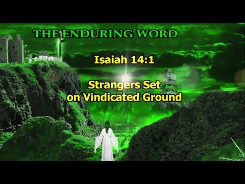 STRANGERS SET ON VINDICATED GROUND (Isaiah 14:1)