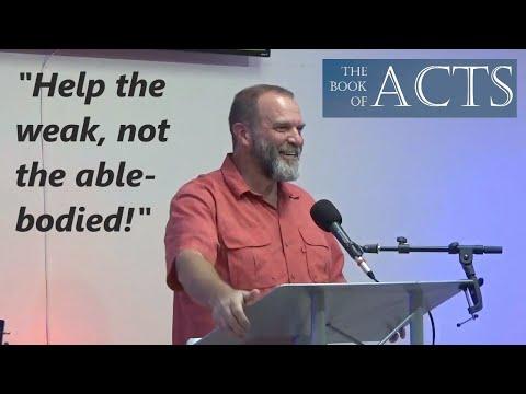 ACTS 20:25-35 (Help the weak, not the able bodied)