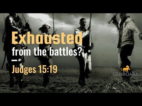 [CHRISTIAN DEVOTION] Exhausted From The Battles? ⮟⇓ Commentary In Description ⇓⮟ Judges 15:19