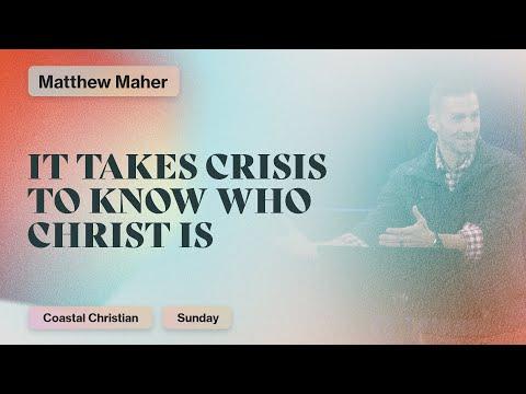 It Takes Crisis to Know Who Christ Is (2 Chronicles 15:1-7) | Matthew Maher | Coastal Christian OC