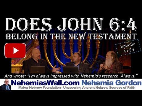 PART 4/4 - Does John 6:4 Belong in the New Testament - NehemiasWall.com