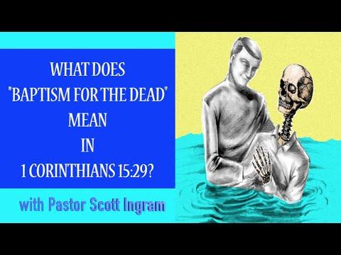 What Does "Baptism for the Dead" Mean in 1 Corinthians 15:29?