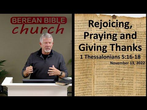 Rejoicing, Praying and Giving Thanks (1 Thessalonians 5:16-18)