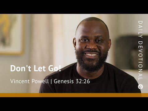 Don’t Let Go! | Genesis 32:26 | Our Daily Bread Video Devotional