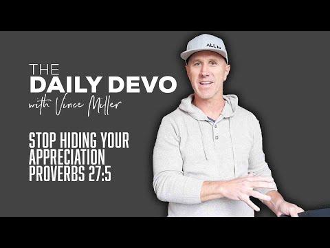 Stop Hiding Your Appreciation | Devotional | Proverbs 27:5