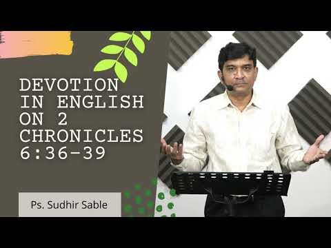 Daily Devotion in English on  2 Chronicles 6:36-39 | By Ps. Sudhir Sable | 21 Feb 2022