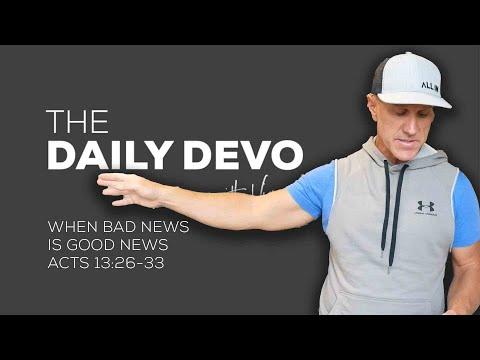 When Bad News Is Good News | Devotional | Acts 13:26-33