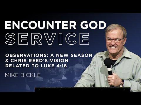 Observations: A New Season & Chris Reed's Vision Related to Luke 4:18 | Mike Bickle