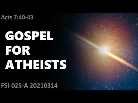 The Gospel for Atheists - FSI-025-A - Acts 7:40-43
