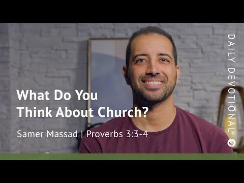 What Do You Think About Church? | Proverbs 3:3–4 | Our Daily Bread Video Devotional